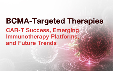 BCMA-Targeted Therapies: CAR-T Success, Emerging Immunotherapy Platforms, and Future Trends